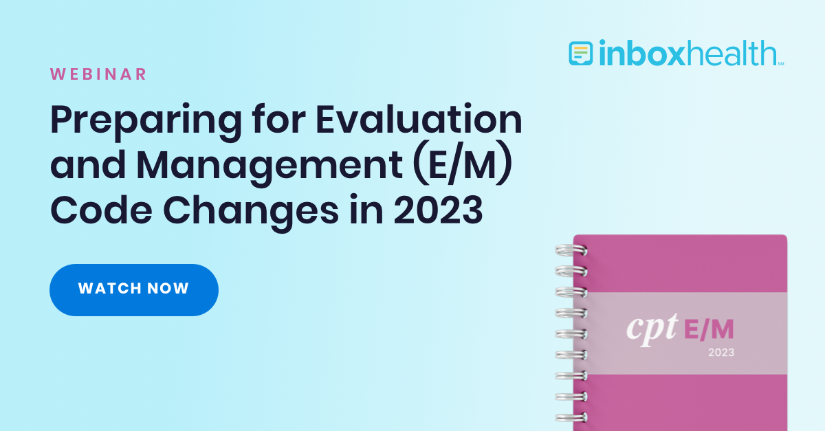 Preparing for Evaluation and Management (E/M) Code Changes in 2023